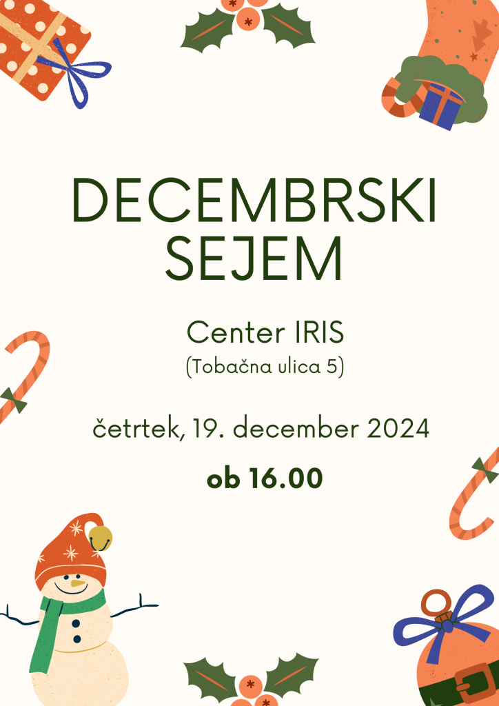 Decembrski sejemCenter IRIS (Tobačna ulica 5)četrtek, 19. december 2024, ob 16.00